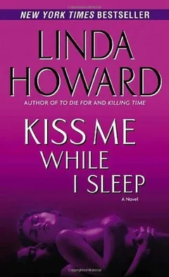 Kiss Me While I Sleep by Linda Howard, book cover