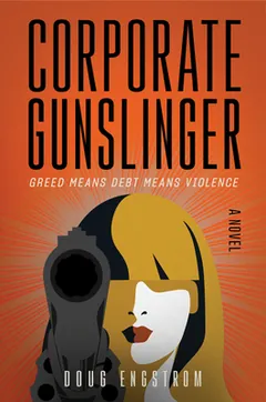 Corporate Gunslinger by Doug Engstrom, book cover