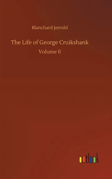 The Life of George Cruikshank by Blanchard Jerrold, book cover