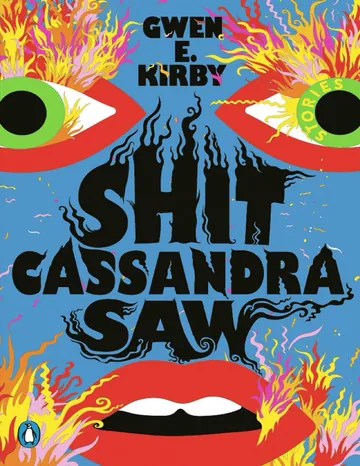 Shit Cassandra Saw by Gwen E. Kirby, book cover