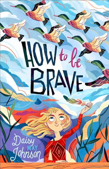 How to Be Brave by Daisy May Johnson, book cover