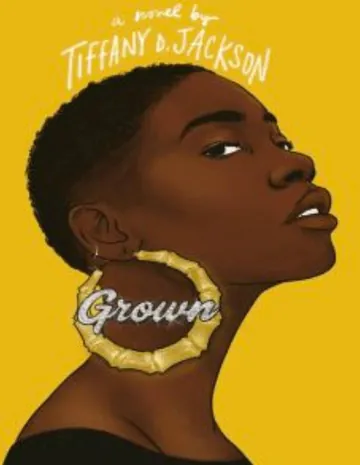 Grown by Tiffany D. Jackson, book cover