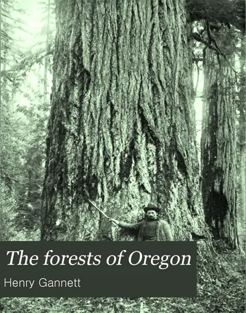 The Forests Of Oregon by Henry Gannett, book cover