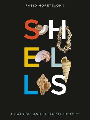 Shells: A Natural and Cultural History by Fabio Moretzsohn, book cover