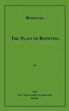 The Plays of Roswitha by Hrotsvitha, book cover