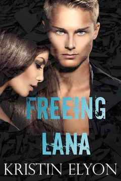 Freeing Lana by Kristin Elyon, book cover