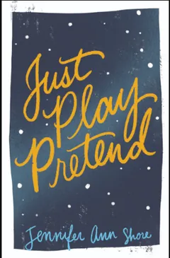 Just Play Pretend by Jennifer Ann Shore, book cover