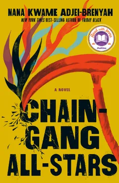 Chain-Gang All-Stars by Nana Kwame Adjei-Brenyah, book cover