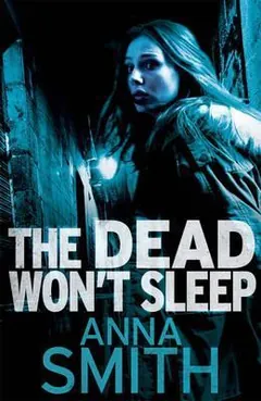 The Dead Won't Sleep by Anna Smith, book cover