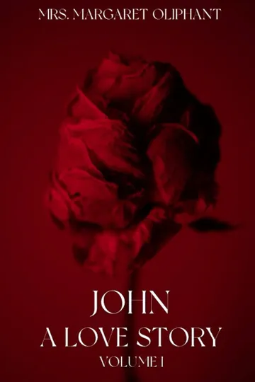 John: A Love Story by Margaret Oliphant, book cover