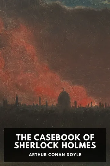 The Casebook of Sherlock Holmes by Arthur Conan Doyle, book cover