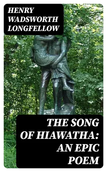 The Song of Hiawatha by Henry Wadsworth Longfellow, book cover