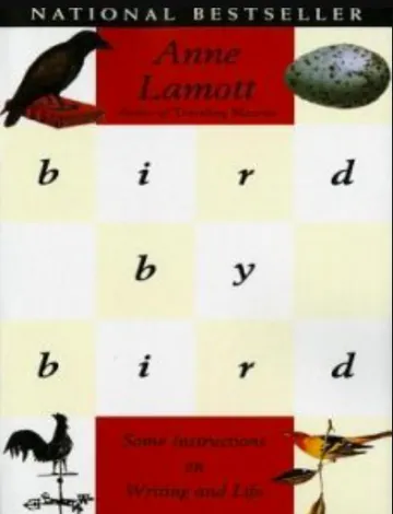 Bird by Bird: Some Instructions on Writing and Life by Anne Lamott, book cover