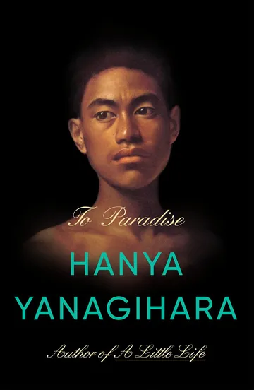 To Paradise by Hanya Yanagihara, book cover