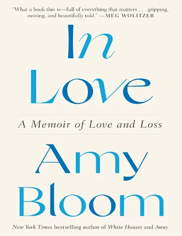 In Love: A Memoir of Love and Loss by Amy Bloom, book cover