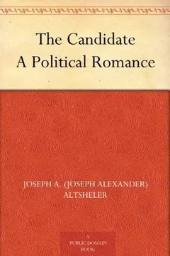 The Candidate by Joseph Alexander Altsheler, book cover