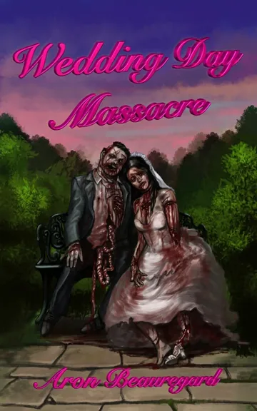 Wedding Day Massacre by Aron Beauregard, book cover