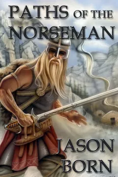 Paths of the Norseman - Jason Born