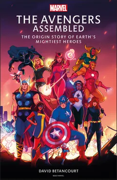 The Avengers Assembled by David Betancourt, book cover