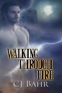 Walking Through Fire by C.J. Bahr, book cover
