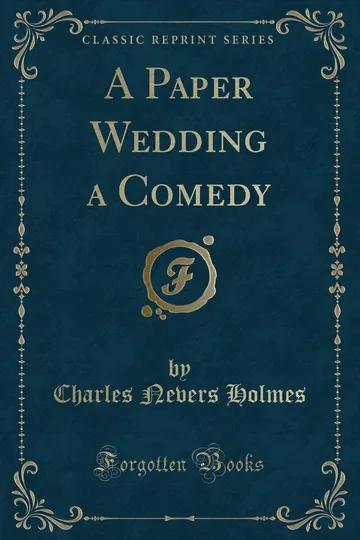 A Paper Wedding a Comedy by Charles Nevers Holmes, book cover