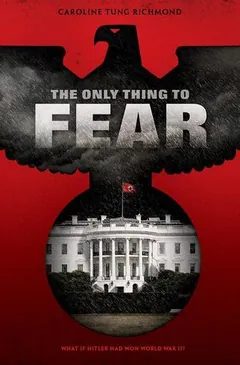 The Only Thing to Fear by Caroline Tung Richmond, book cover