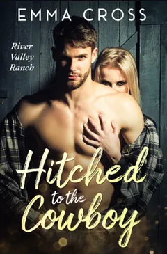 Hitched to the Cowboy by Emma Cross, book cover
