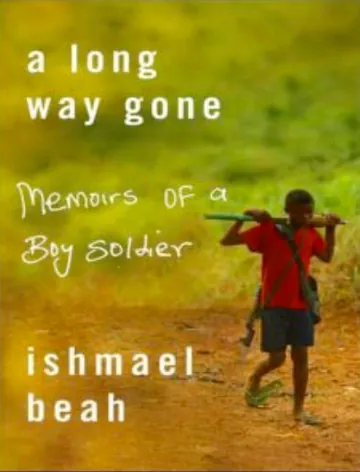 A Long Way Gone: Memoirs of a Boy Soldier by Ishmael Beah, book cover