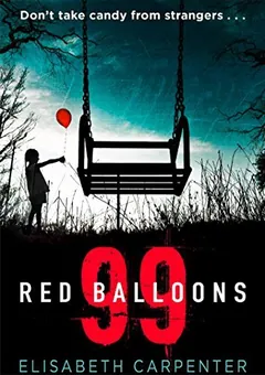 99 Red Balloons by Elisabeth Carpenter, book cover