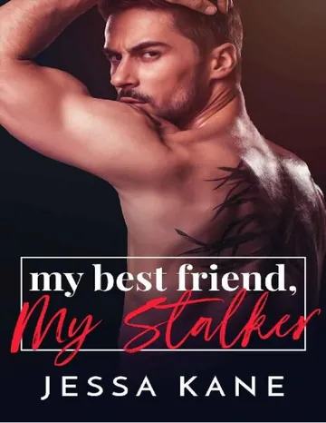 My Best Friend My Stalker by Jessa Kane, book cover