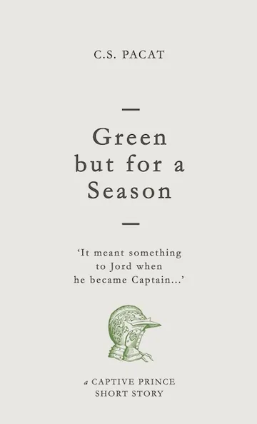 Green but for a Season by C. S. Pacat, book cover