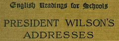 President Wilson's Addresses - Woodrow Wilson
