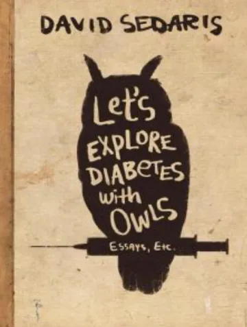 Let's Explore Diabetes with Owls by David Sedaris, book cover