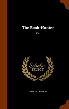 The Book-Hunter by John Hill Burton, book cover