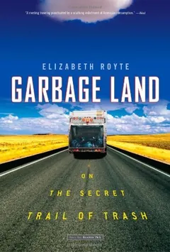 Garbage Land by Elizabeth Royte, book cover
