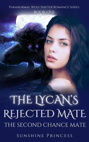 The Lycan's Rejected Mate by Sunshine Princess, book cover