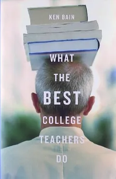 What the Best College Teachers Do by Ken Bain, book cover