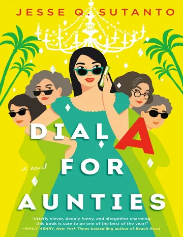 Dial A for Aunties by Jesse Q. Sutanto, book cover