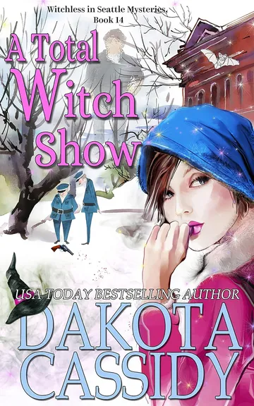 A Total Witch Show by Dakota Cassidy, book cover