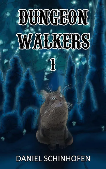 Dungeon Walkers 1 by Daniel Schinhofen, book cover