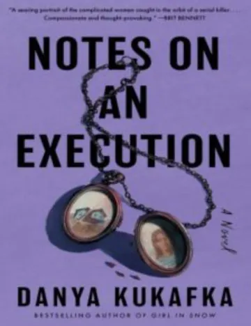 Notes on an Execution by Danya Kukafka, book cover