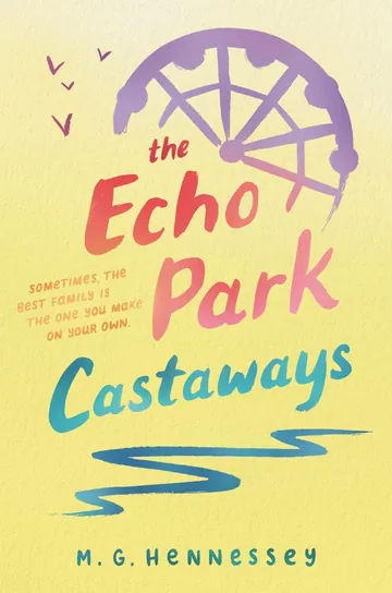 The Echo Park Castaways by M. G. Hennessey, book cover
