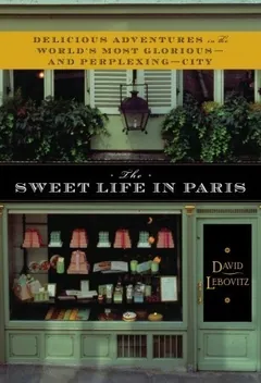 The Sweet Life in Paris by David Lebovitz, book cover