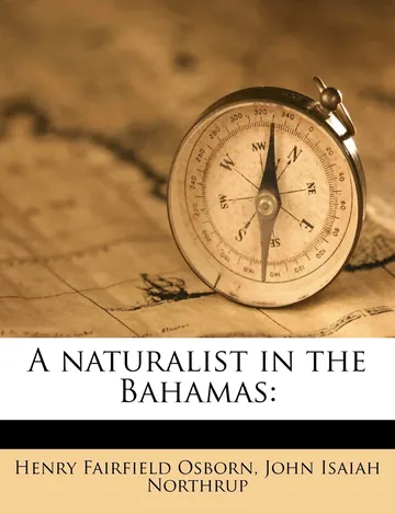 A Naturalist in the Bahamas by Henry Fairfield Osborn, book cover