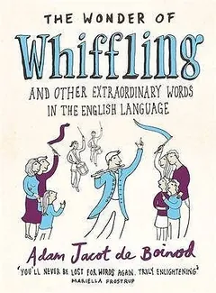 Wonder Of Whiffling by Adam Jacot de Boinod, book cover