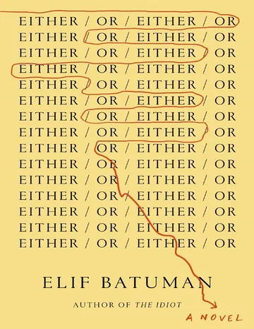 Either/Or by Elif Batuman, book cover