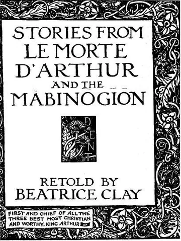 Stories from Le Morte D'Arthur and the Mabinogion by Beatrice E. Clay, book cover