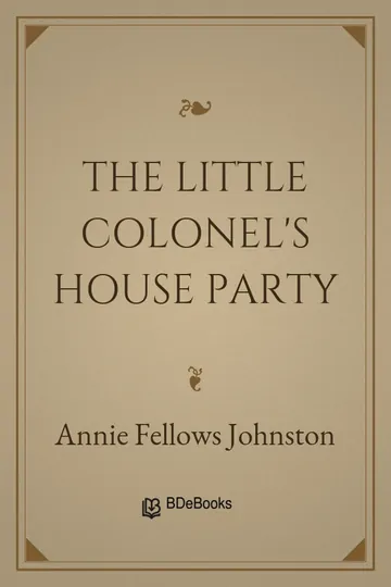 The Little Colonel's House Party by Annie Fellows Johnston, book cover