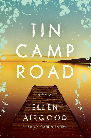 Tin Camp Road: A Novel by Ellen Airgood, book cover