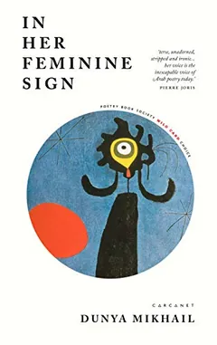 In Her Feminine Sign by Dunya Mikhail, book cover